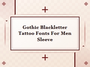 Gothic Blackletter Tattoo Fonts for Men Sleeve Designs