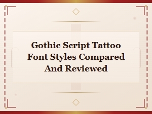 Gothic Script Tattoo Font Styles Compared and Reviewed