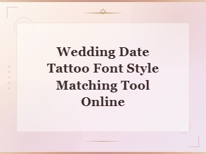 Wedding Date Tattoo Font Style Matching Tool – Free Online Generator