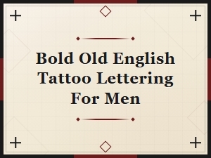 Bold Old English Tattoo Lettering Styles for Men